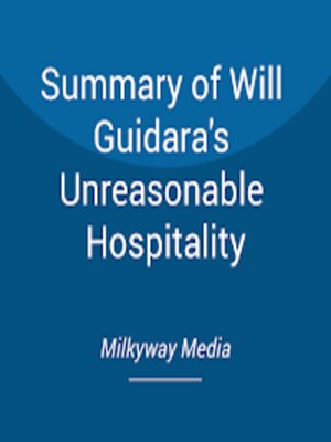 cover image of Summary of Will Guidara's Unreasonable Hospitality